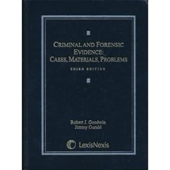 Criminal and Forensic Evidence: Cases, Materials, Problems, 3rd Edition - Picture 1 of 6